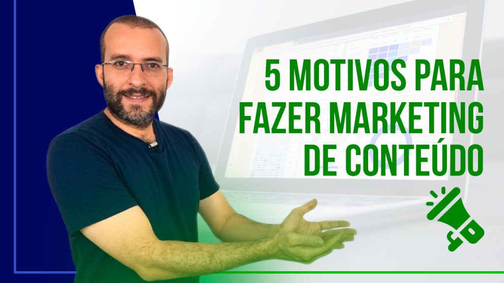 Motivos para Empresas fazerem Marketing de Conteúdo